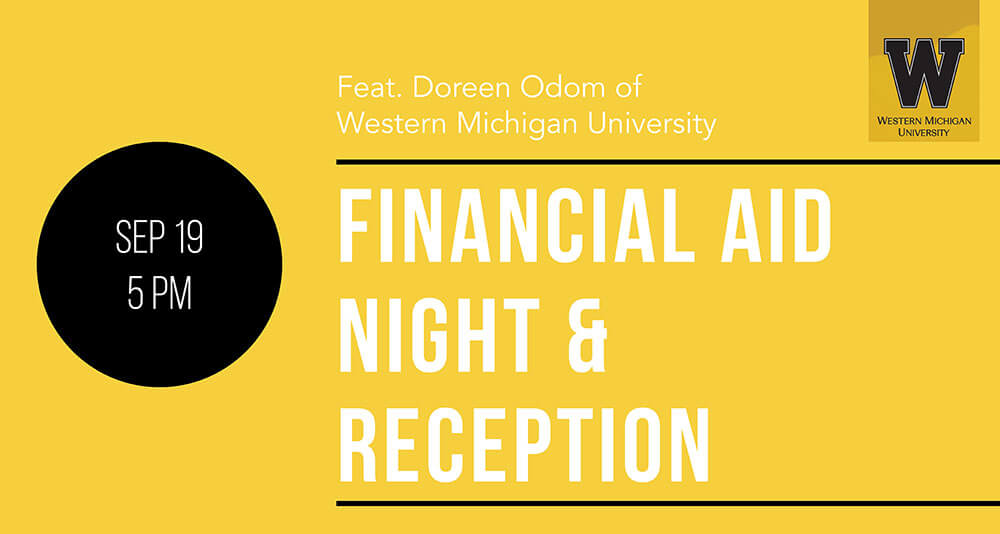 Financial Aid Night & Reception (featuring Doreen Odom of Western Michigan University) - September 19th at 5:00 PM