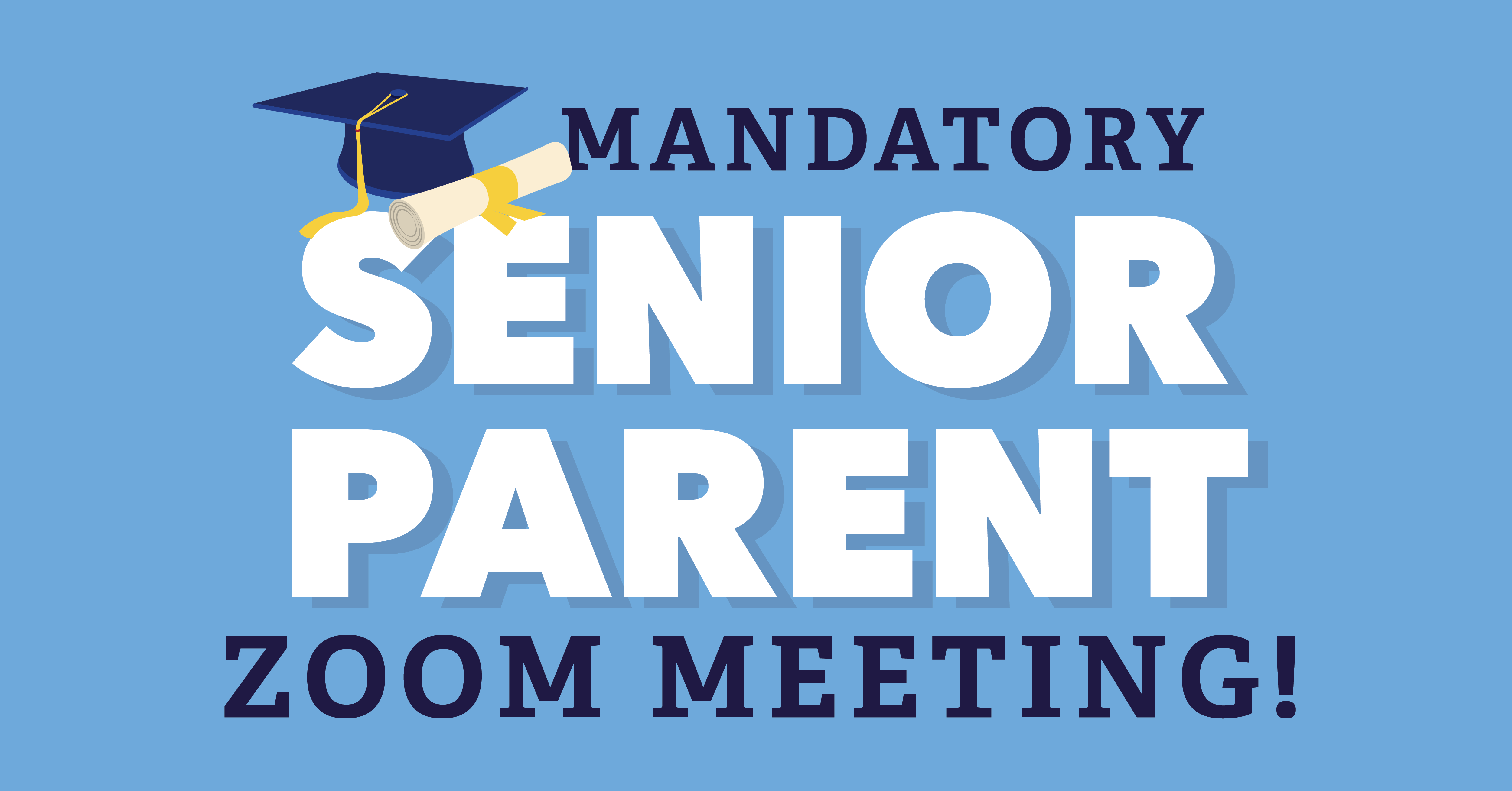 Mandatory Senior Parent Zoom Meeting
