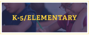 K-5/Elementary