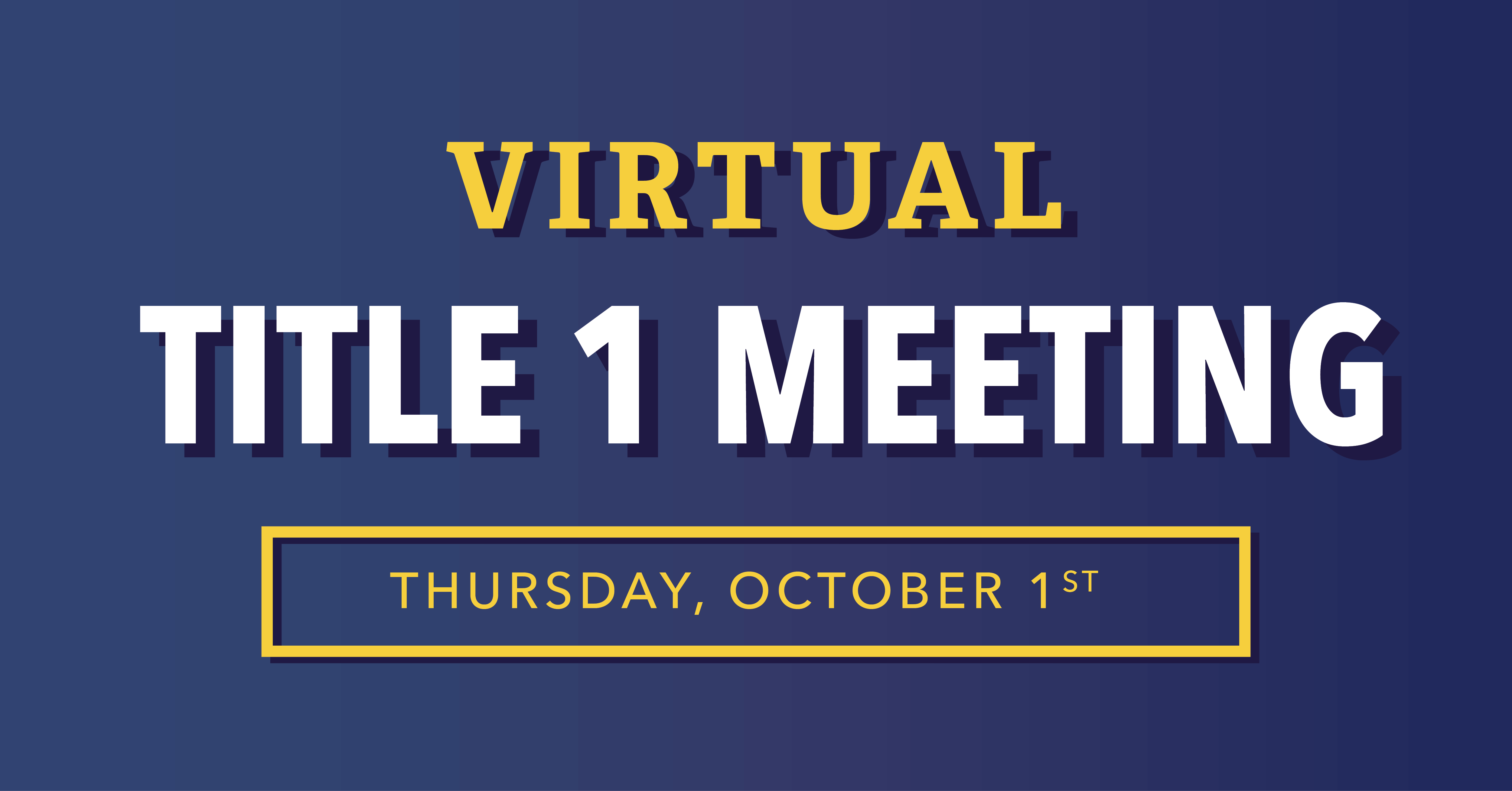 Virtual Title 1 Meeting - Thursday, October 1st