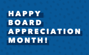 Happy Board Appreciation Month