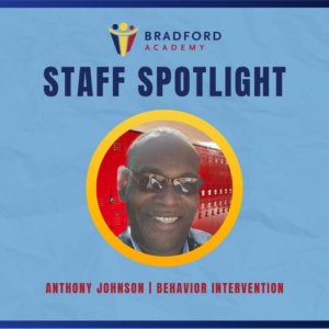 Picture of Bradford Academy Behavioral Interventionist Anthony Johnson for staff spotlights.