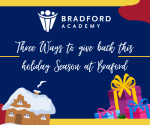 Bradford Academy Three Ways to Give Back this Holiday Season at Bradford Academy