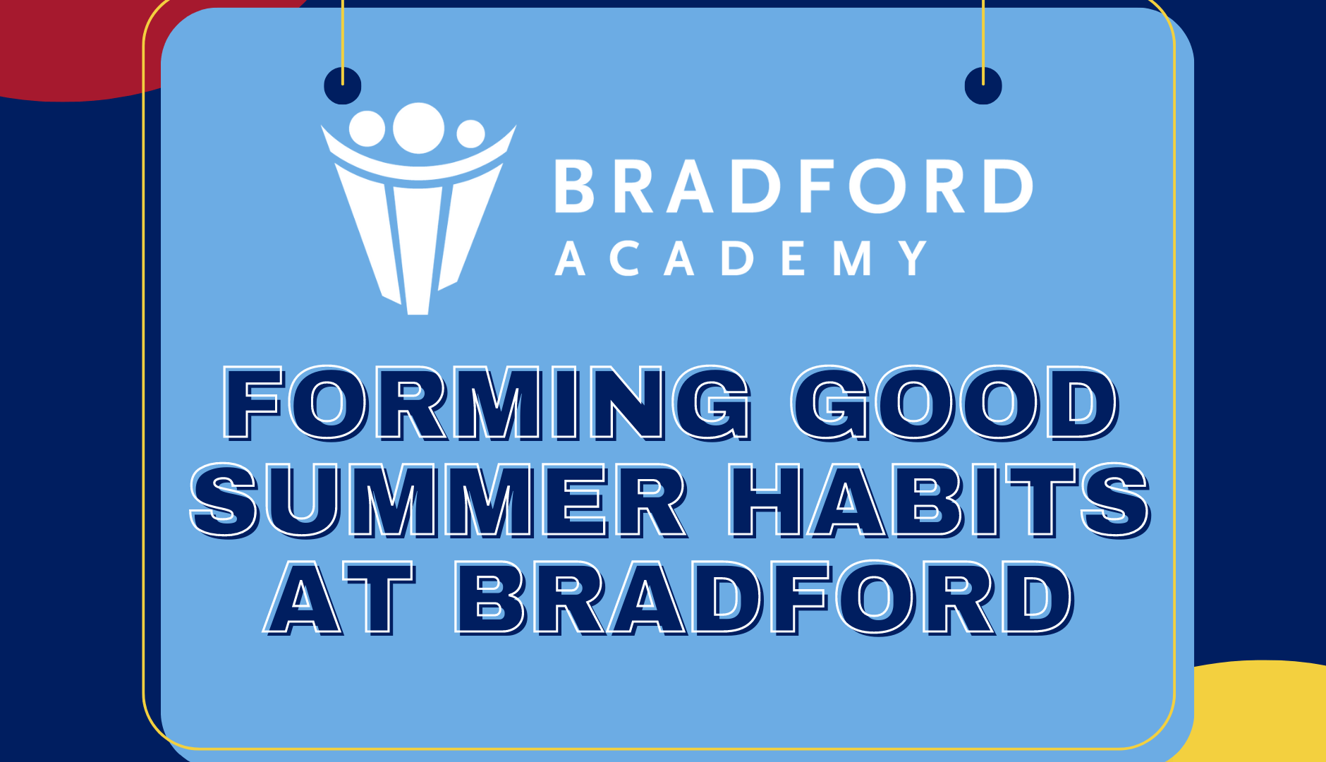 Bradford Academy: Forming good summer habits at Bradford. Decorative blog image